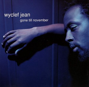 Wyclef Jean - Gone Till November