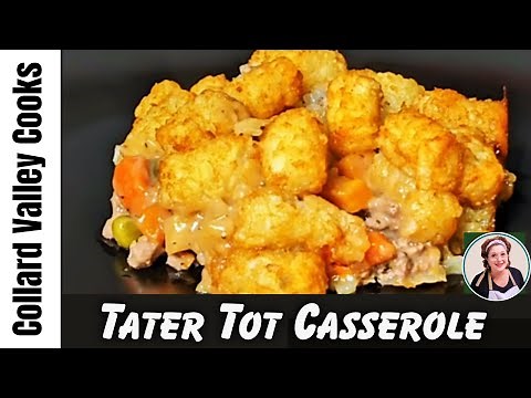 Tater Tot Casserole -Church Cookbook Casserole Recipes