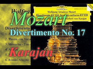 Mozart Divertimento No. 17 in D major KV 334(Herbert von Karajan 1987)