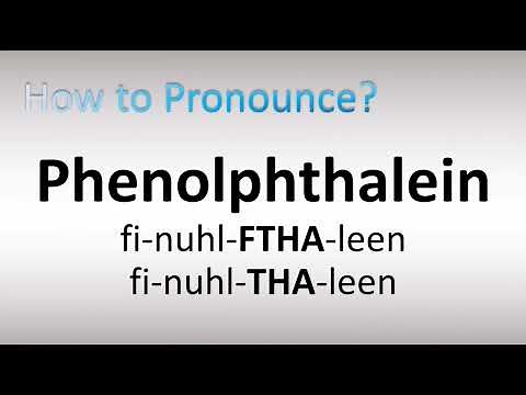 How to Pronounce Phenolphthalein