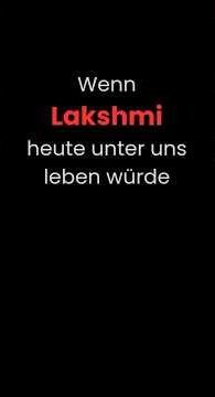 Wenn Lakschmi heute unter uns leben würde... #Lakshmi #kifilm #lakshmimantra
