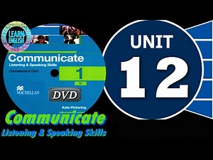 Communicate 1: Listening and speaking skills (B1) Unit 12