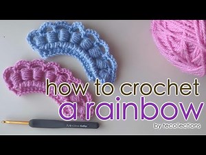 How to crochet a rainbow / How to crochet a rainbow using Irish lace