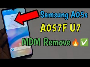 Samsung A05s A057F U7 MDM Remove 🔥✔️