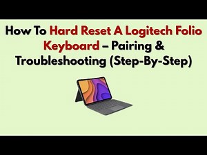 How To Hard Reset A Logitech Folio Keyboard – Pairing & Troubleshooting (Step-By-Step)