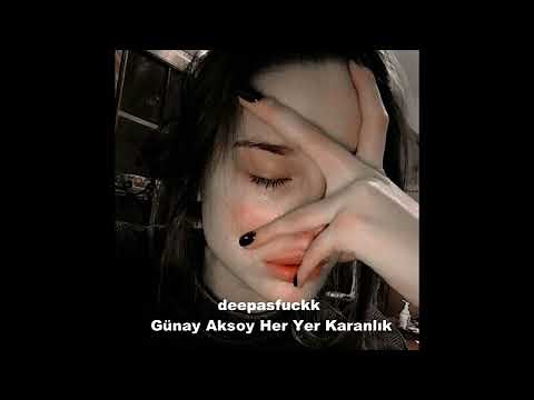 أغنية تركية حزينة جدا ومطلوبة ستجعلك تبكي Günay Aksoy Her Yer Karanlık -Slowed+Reverb-