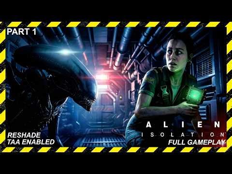 [Part 1] Alien Isolation [4K 60FPS] TAA MOD Full Game