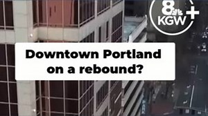 More visitors are coming back to downtown Portland