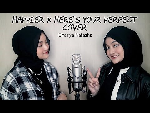 Happier X Here's Your Perfect Cover By Eltasya Natasha