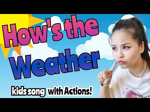 How's the Weather Song with Actions