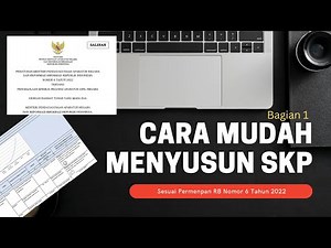 Cara Mudah Menyusun SKP Permenpan RB No 6 Tahun 2022 Terbaru Untuk JPT / Eselon 2 / Kepala Dinas