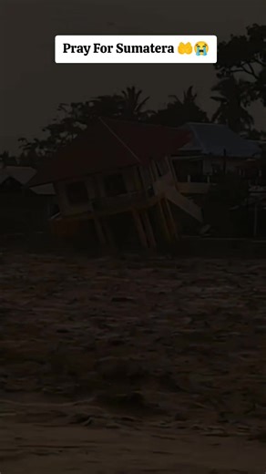 Bencana Alam Banjir Menimpa Sumatera Fray For Sumatera 🤲😭 #CapCut #fyp #banjir #bencanaalam #aceh #sumatra #sumatrautara #sumatrabarat #melayu #indonesia