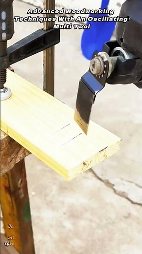Advanced Woodworking Techniques With An Oscillating Multi Tool