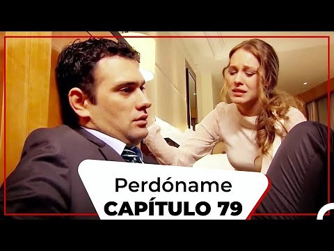 Perdóname - Capítulo 79 (Doblado al español)