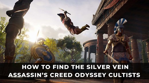 How to Find the Silver Vein Assassin’s Creed Odyssey Cultist Members