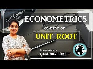 76. UNIT ROOT-Concepts, Significance, Meaning| Econometrics |Time Series variable(Describing trends)