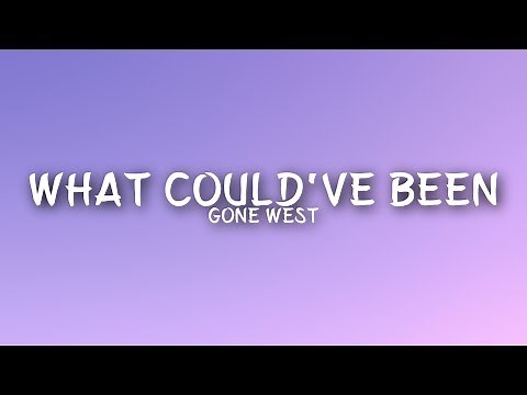 Gone West - What Could've Been (Lyrics)