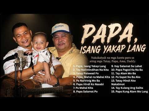 Papa, Isang Yakap Lang | Best Emotional OPM Father’s Day Tribute Song 2026