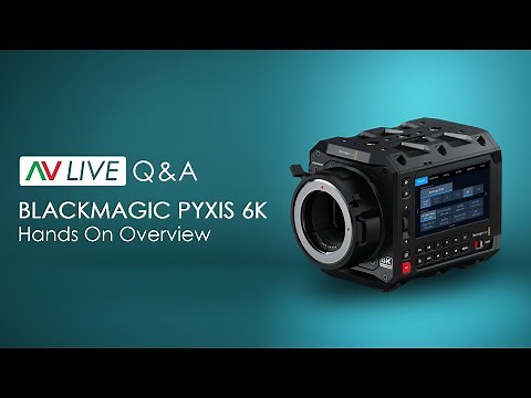 Blackmagic Pyxis - Live Workshop + Q&A