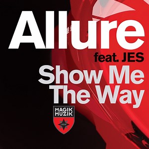 Show Me the Way (feat. JES) - Allure: Song Lyrics, Music Videos & Concerts
