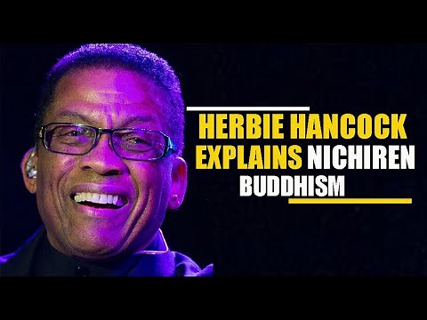 Nichiren Buddhism Explained By Herbie Hancock(Part-1)