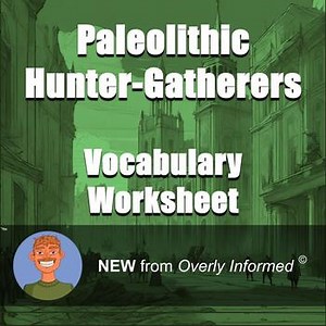 Paleolithic Hunter-Gatherers Vocabulary Worksheet