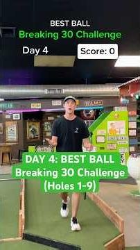 DAY 4: BEST BALL Breaking 30 Challenge (Holes 1-9) #minigolf