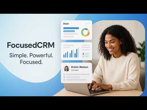 FocusedCRM Getting Started Guide | Add Clients, Notes, Tasks & Stay Organized
