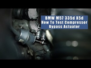 How To Test Compressor Bypass Actuator
