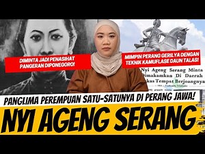 NYI AGENG SERANG - PANGLIMA PEREMPUAN SANG PENASEHAT PANGERAN DIPONEGORO!