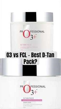 ✨ O3 vs FCL – Best D-Tan Pack?