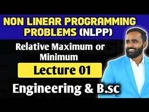 NON LINEAR PROGRAMMING PROBLEMS |Relative Maximum or Minimum|Lecture 01|Pradeep Giri Sir