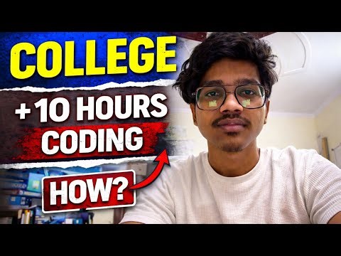 How I Code 10 Hours a Day With College 