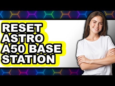 How to Reset Astro A50 Base Station - Full Guide