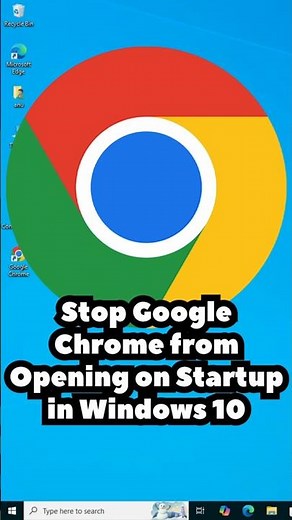 Fix Google Chrome Automatically Opens When Windows 10 Start