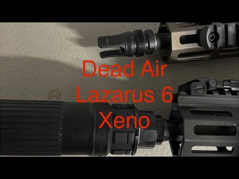 Dead Air Lazarus 6 Xeno Review ‪@DeadAirSilencers‬ #usarmy #usmc #tacticalgear