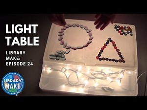 DIY Literacy: Light Table (LIBRARY MAKE)