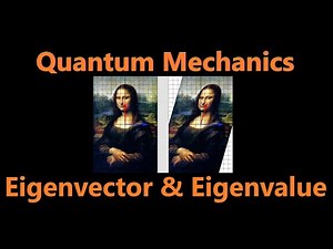 Eigenvector and Eigenvalue | Quantum Mechanics