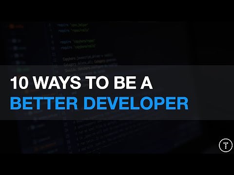 10 Ways To Be A Better Developer