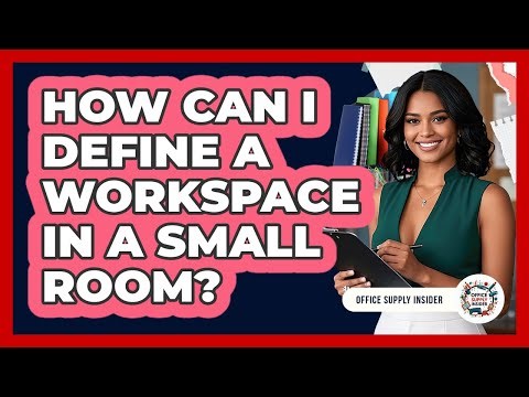 How Can I Define A Workspace In A Small Room?