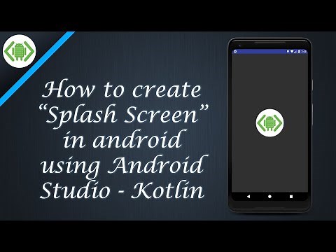 How to create Splash Screen in android using Android Studio - Kotlin