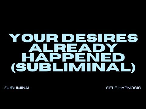 [WARNING EXTREMELY POWERFUL] YOUR DESIRES ALREADY HAPPENED (SUBLIMINAL) - 432HZ