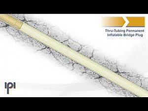 Thru-Tubing Permanent Inflatable Bridge Plug