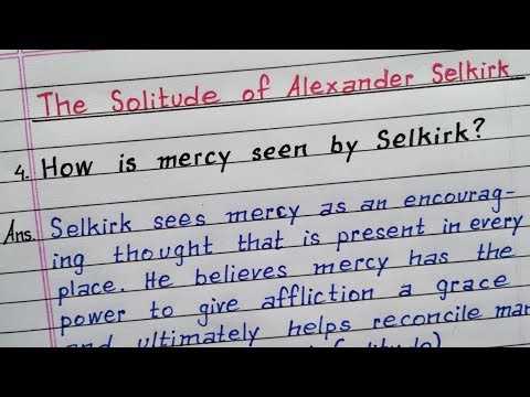 How is mercy seen by Selkirk? The Solitude of Alexander Selkirk | Class 12 Alternative English AHSEC