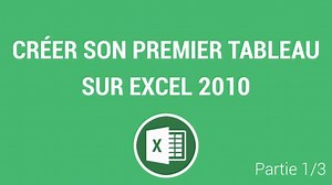 Débuter sur Excel 2010 - Tutoriel-Video.com