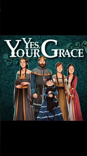 Yes, Your Grace – A Short Review | Choices Shape Your Kingdom 👑