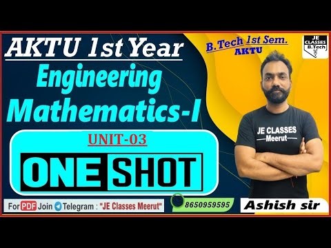 #03 Engineering Mathematics-I One Shot Video || B.Tech 1st Year | UNIT-03 || JE CLASSES B.Tech