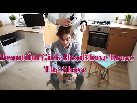 Beautiful Girls Headshave Brave The Shave