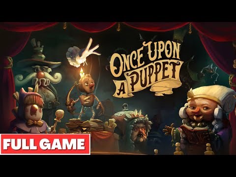 Once Upon a Puppet Full Gameplay Walkthrough | 2.5D Adventure