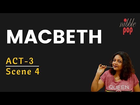 Macbeth | Act3 Scene 4 | Line by Line Analysis | Nibblepop